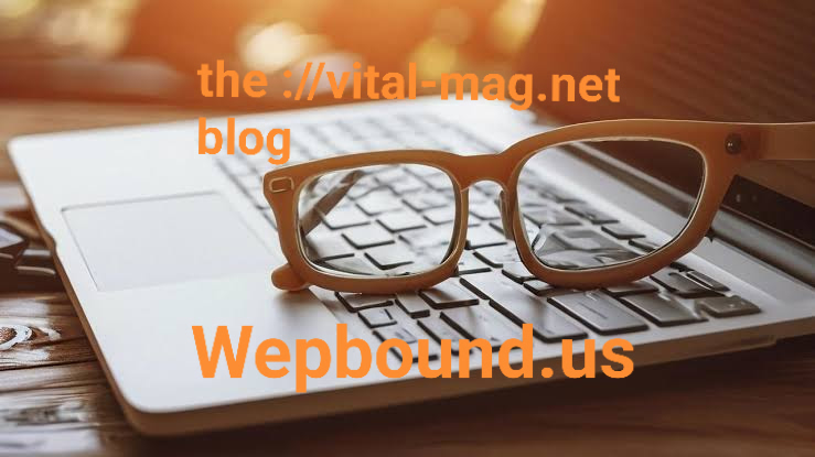 the ://vital-mag.net blog