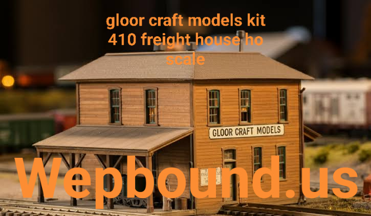 gloor craft models kit 410 freight house ho scale