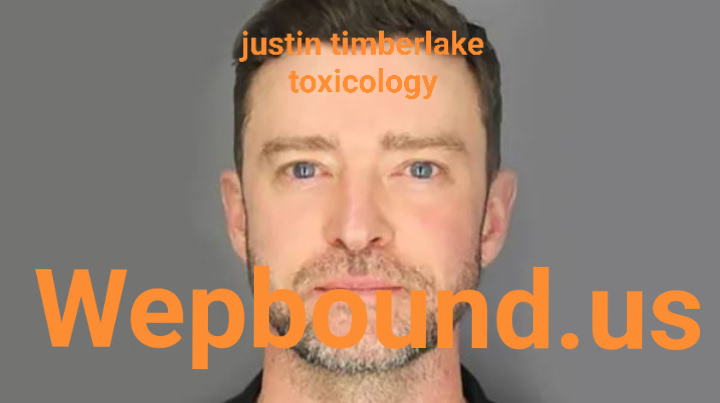 justin timberlake toxicology