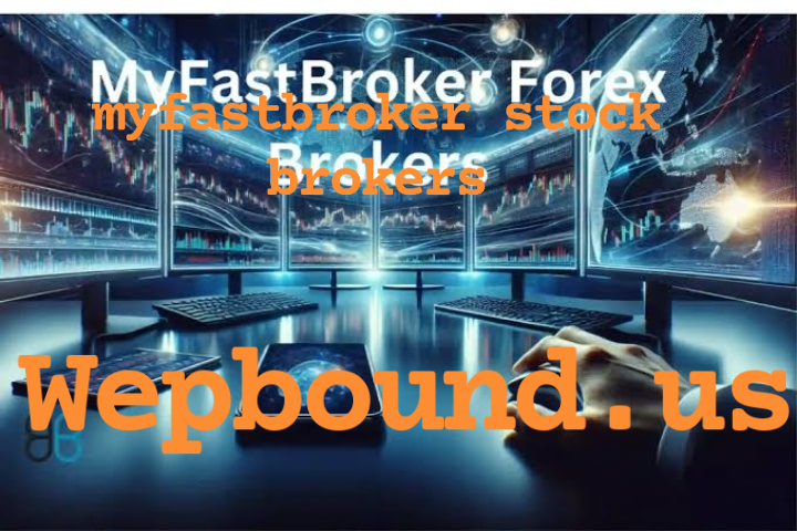 myfastbroker stock brokers