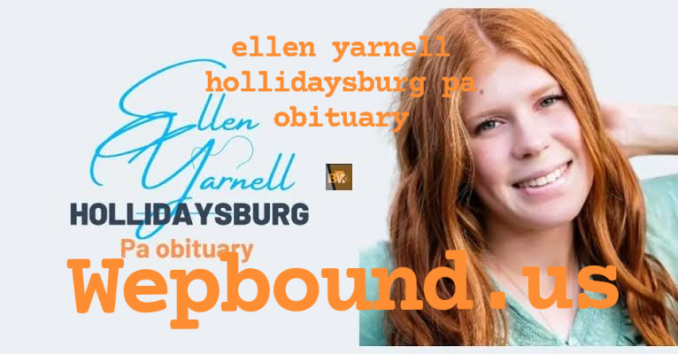 ellen yarnell hollidaysburg pa obituary