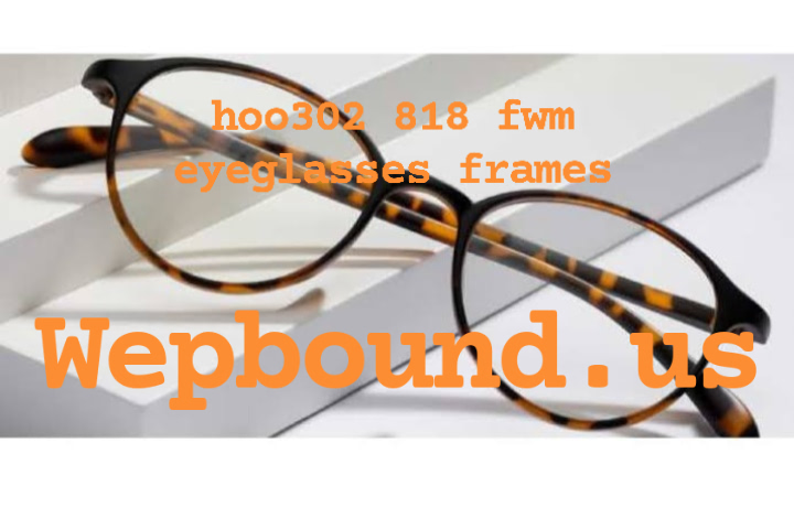 hoo302 818 fwm eyeglasses frames