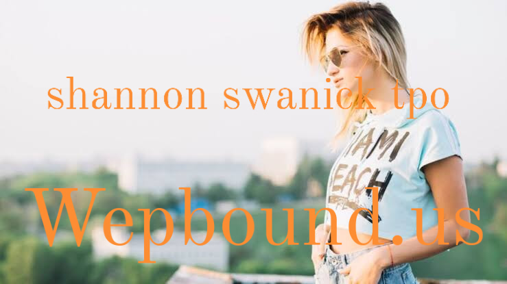 shannon swanick tpo
