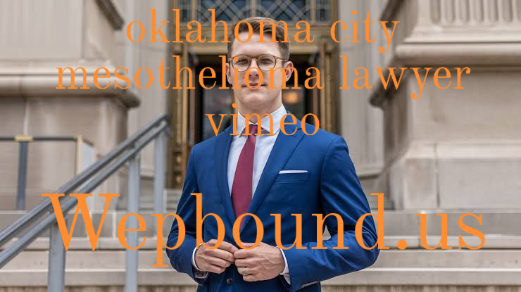 oklahoma city mesothelioma lawyer vimeo