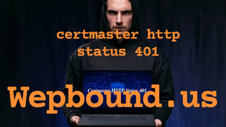 certmaster http status 401
