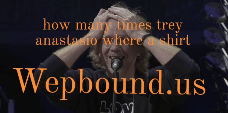 how many times trey anastasio where a shirt